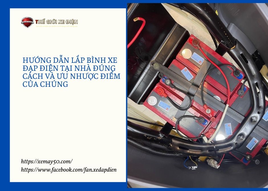 Hướng dẫn lắp bình xe đạp điện tại nhà đúng cách và ưu nhược điểm của chúng